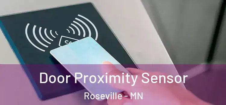 Door Proximity Sensor Roseville - MN
