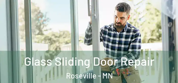 Glass Sliding Door Repair Roseville - MN