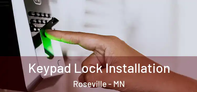 Keypad Lock Installation Roseville - MN