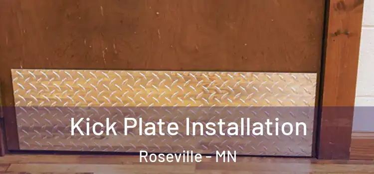  Kick Plate Installation Roseville - MN