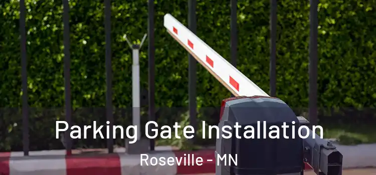  Parking Gate Installation Roseville - MN